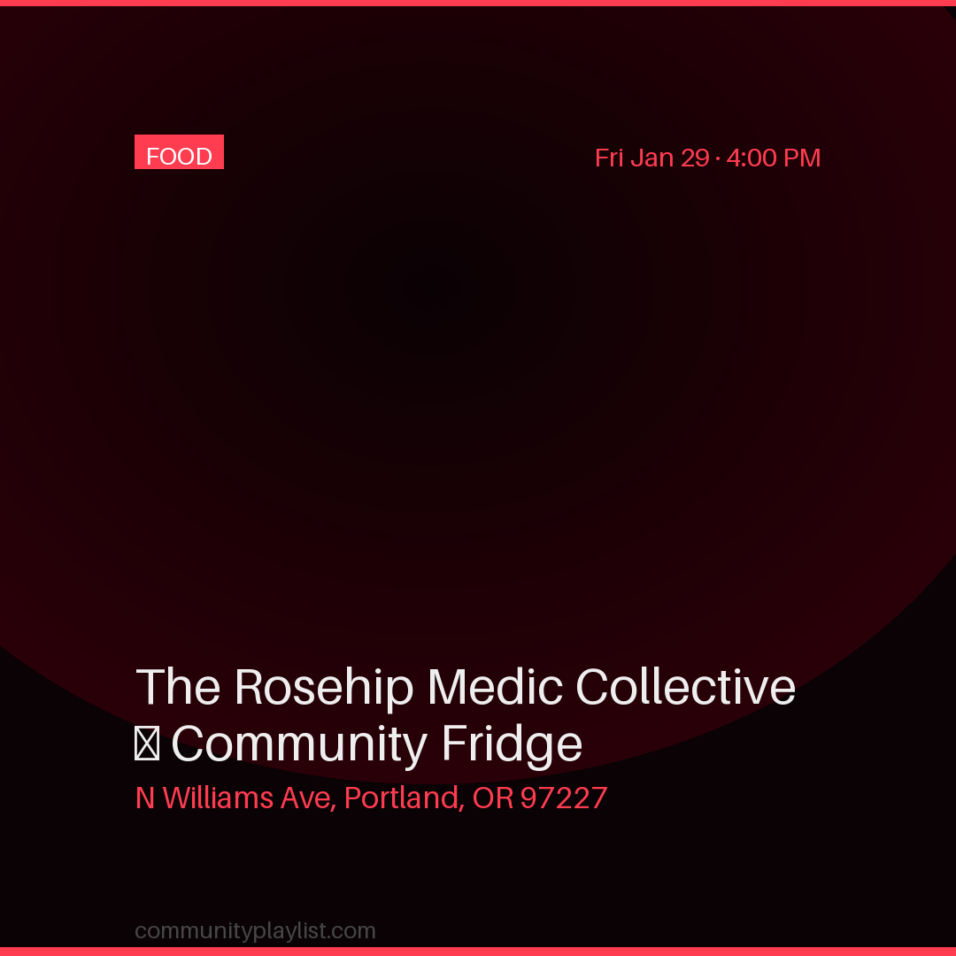 The Rosehip Medic Collective — Community Fridge