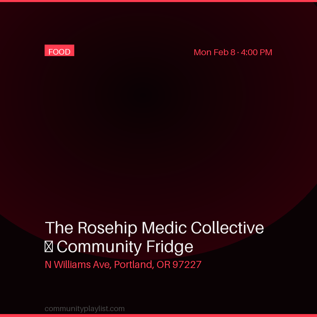 The Rosehip Medic Collective — Community Fridge