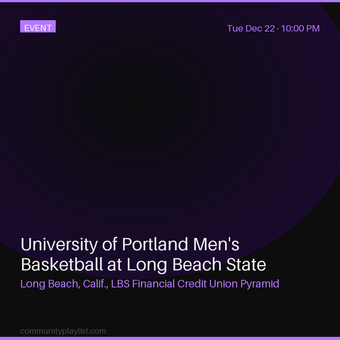 University of Portland Men's Basketball at Long Beach State