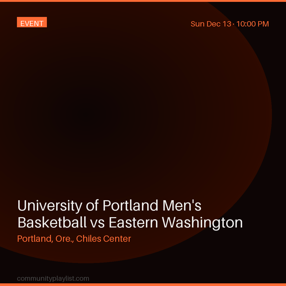 University of Portland Men's Basketball vs Eastern Washington