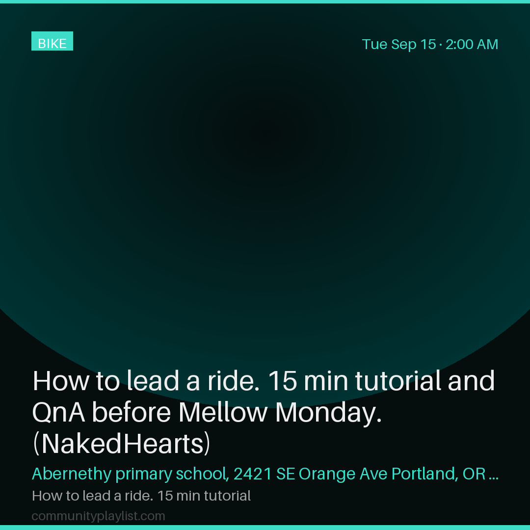 How to lead a ride. 15 min tutorial and QnA before Mellow Monday. (NakedHearts)