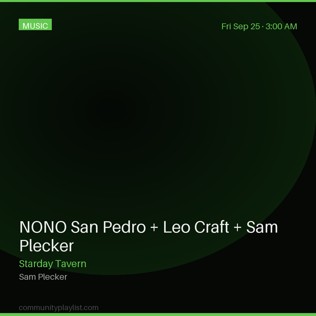 NONO San Pedro + Leo Craft + Sam Plecker
