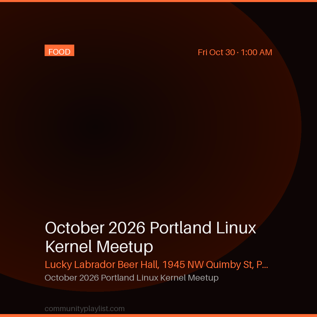 October 2026 Portland Linux Kernel Meetup