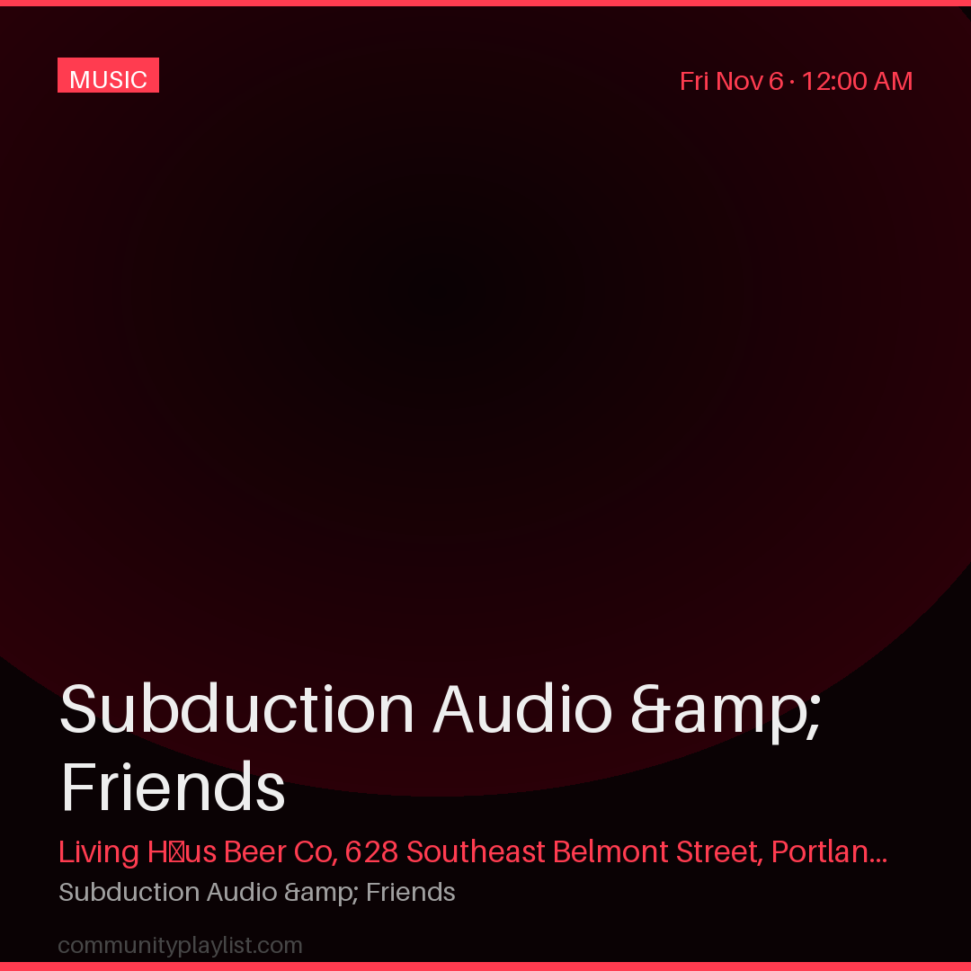 Subduction Audio & Friends