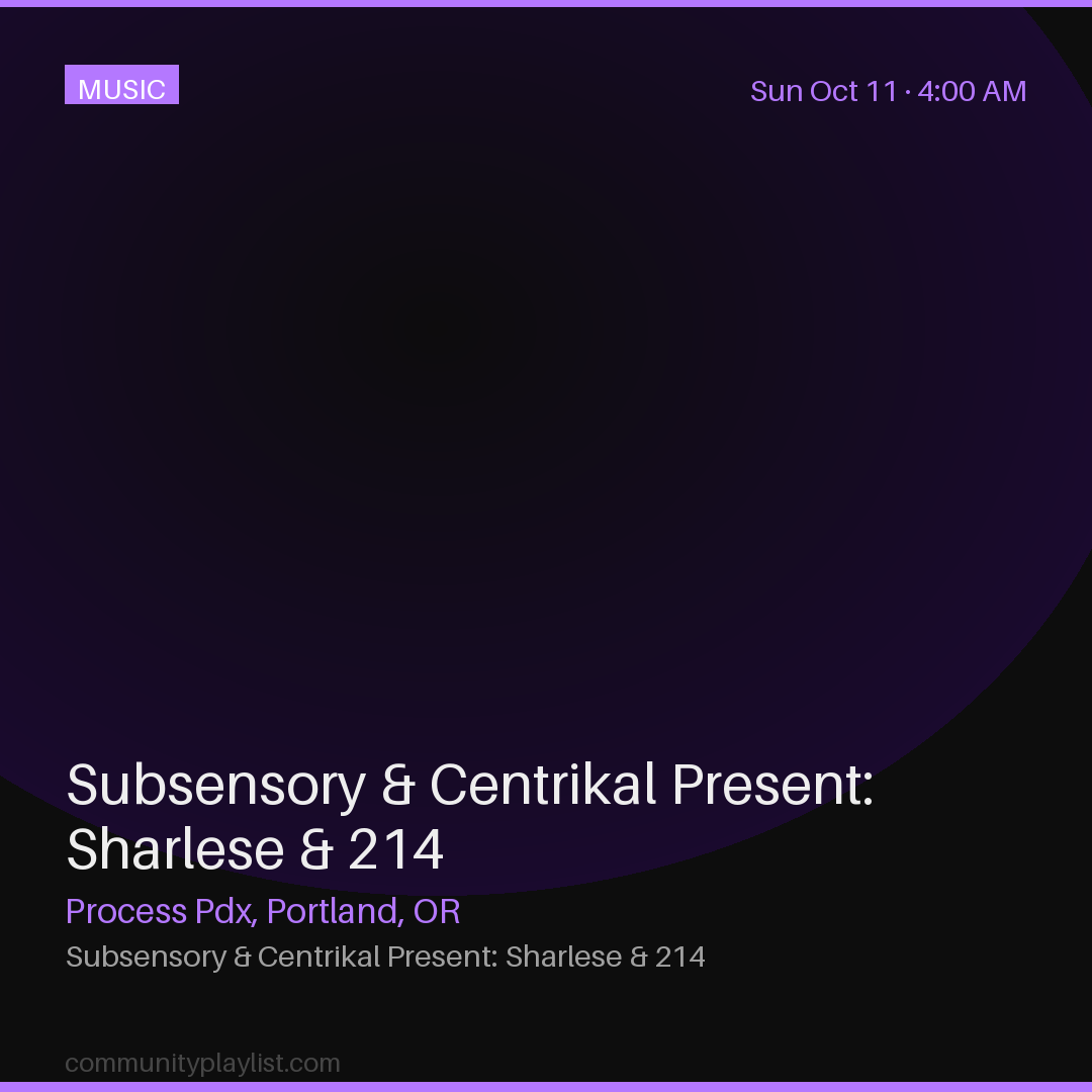 Subsensory & Centrikal Present: Sharlese & 214