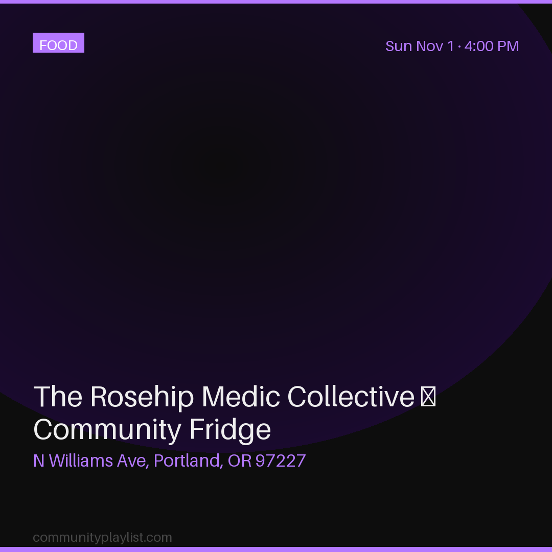 The Rosehip Medic Collective — Community Fridge