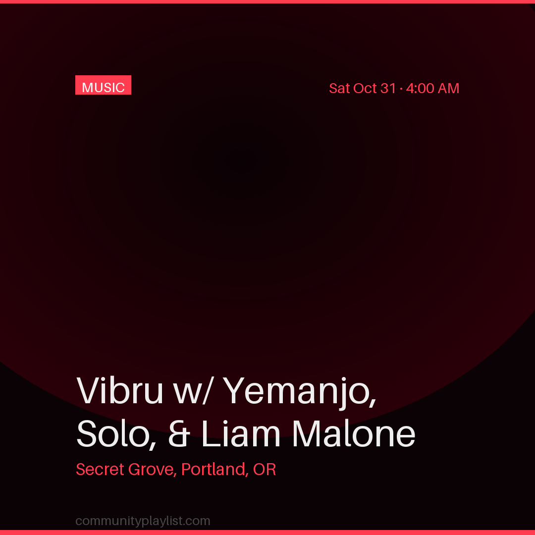 Vibru w/ Yemanjo, Solo, & Liam Malone