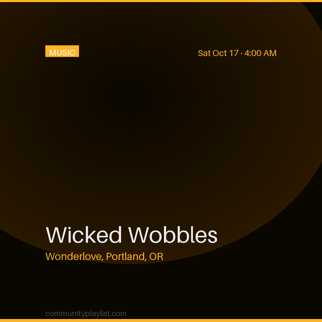 Wicked Wobbles