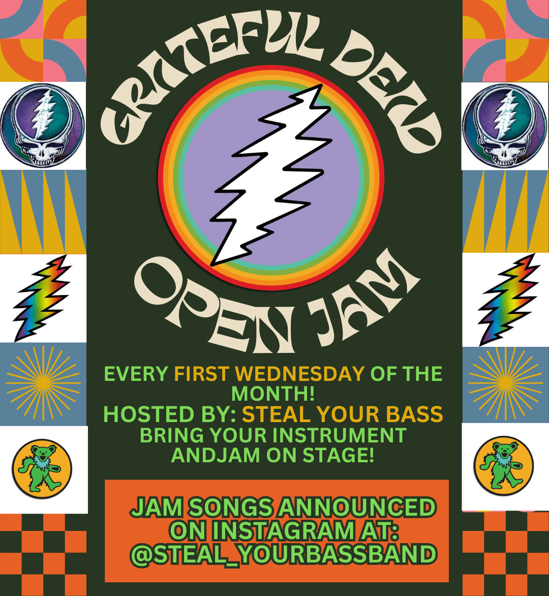 GRATEFUL DEAD OPEN JAM HOSTED BY STEAL YOUR BASS (8pm Doors)
