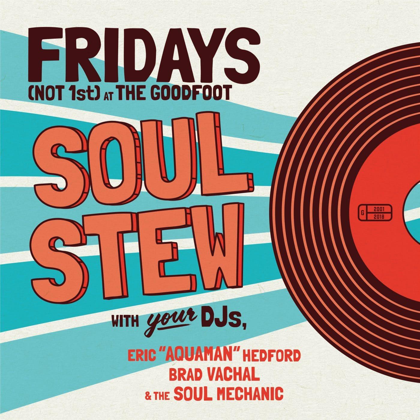 SOUL STEW with DJ AQUAMAN & FRIENDS (9pm Doors)