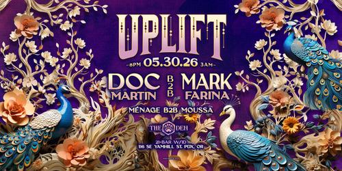 Uplift w/Mark Farina B2B Doc Martin, Menage B2B Moussa