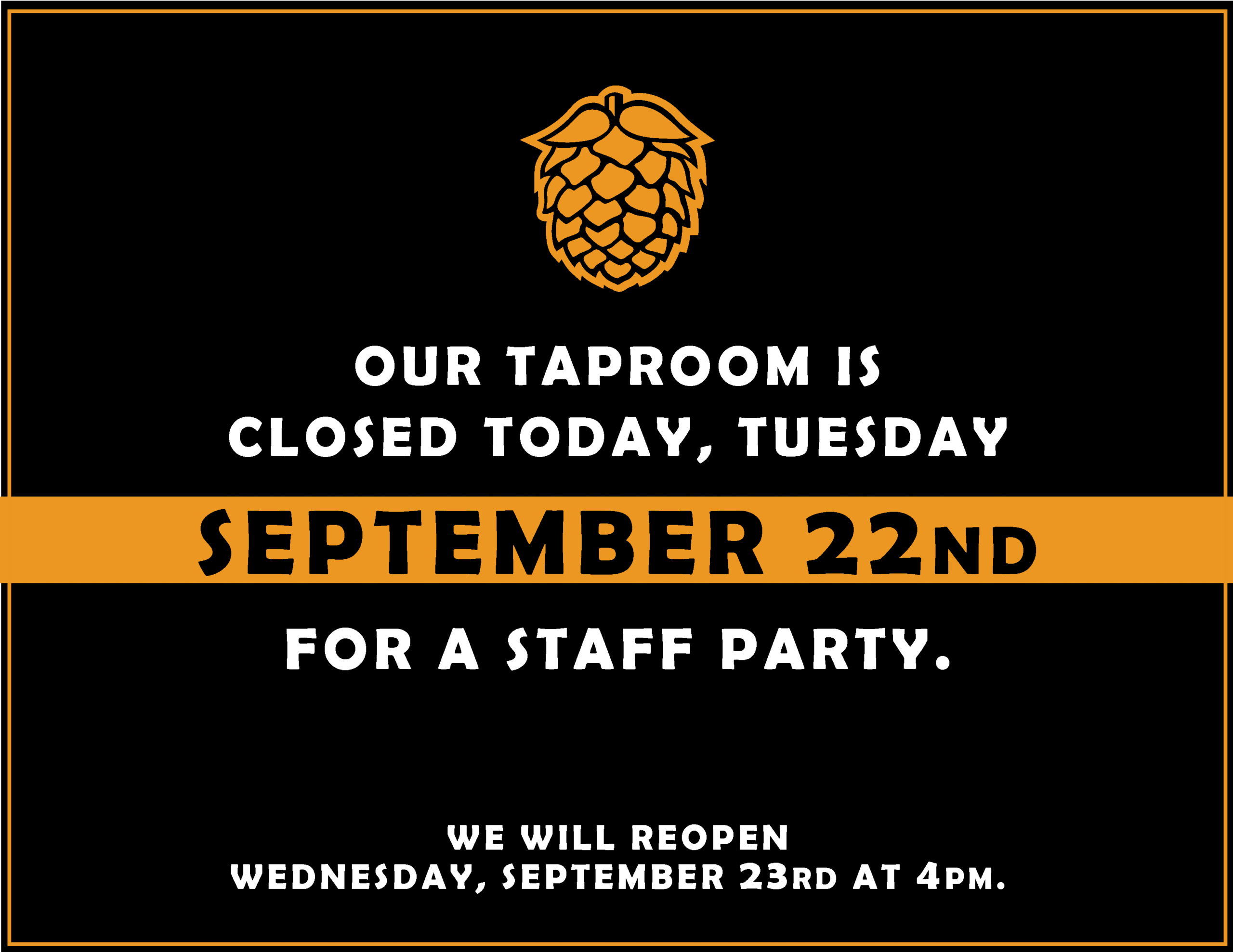 Closed on Tuesday, September 22nd!