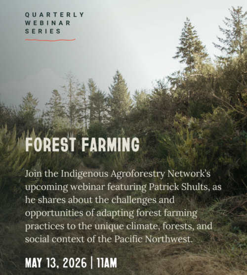 Indigenous Agroforestry Network Quarterly Webinar