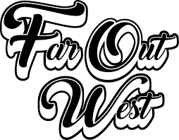 Far Out West (8pm Doors)