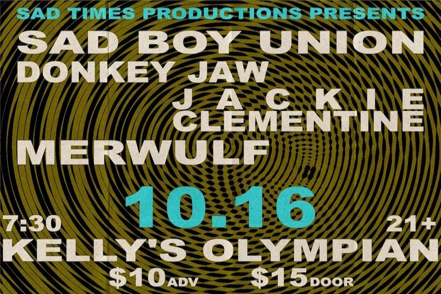 SAD BOY UNION, DONKEY JAW (NV), JACKIE CLEMENTINE (CA)