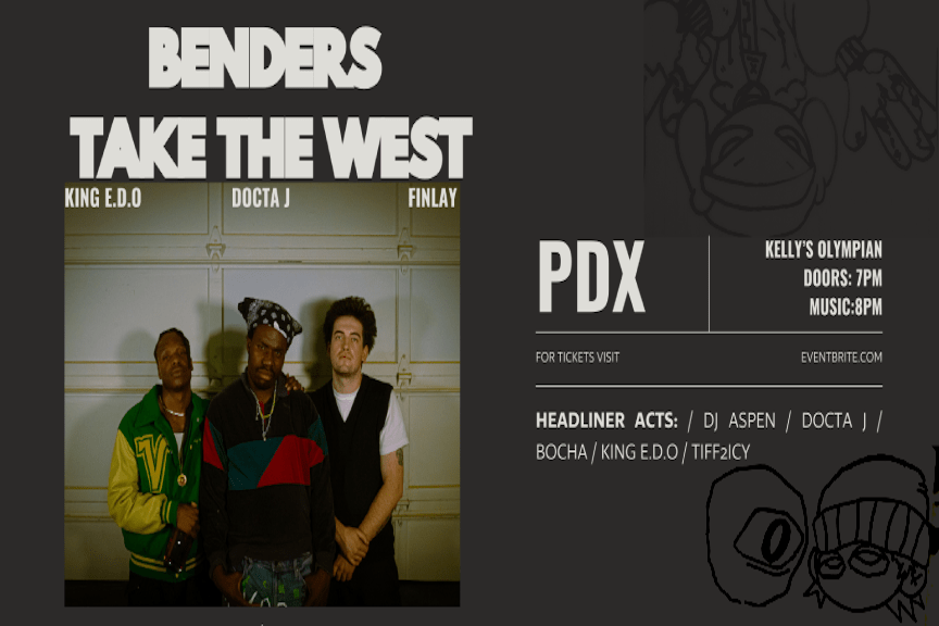 Benders Take The West: King E.D.O., Finlay, Docta Jay, DJ Aspen, Bocha, Tiff2ICY