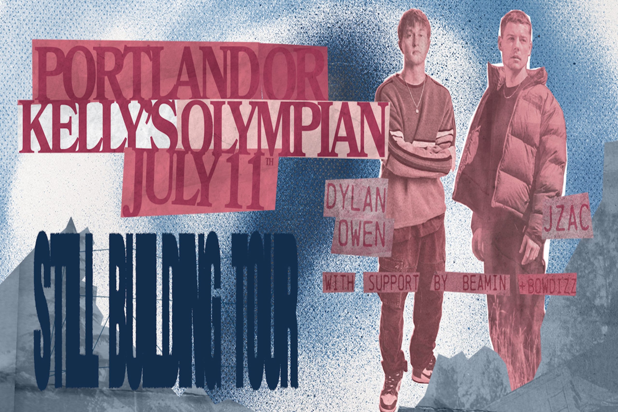 Dylan Owen X Jzac: Still Building Tour W Beamin & Bodizz