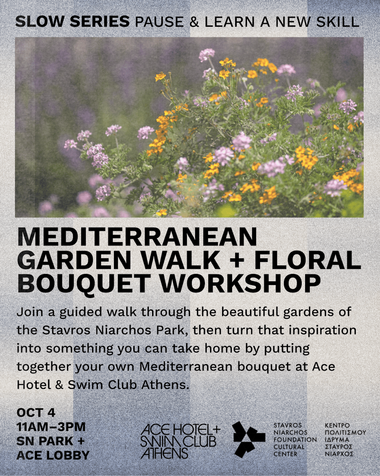 MEDITERRANEAN GARDEN WALK + FLORAL BOUQUET WORKSHOP: SNFCC x Ace Hotel Athens