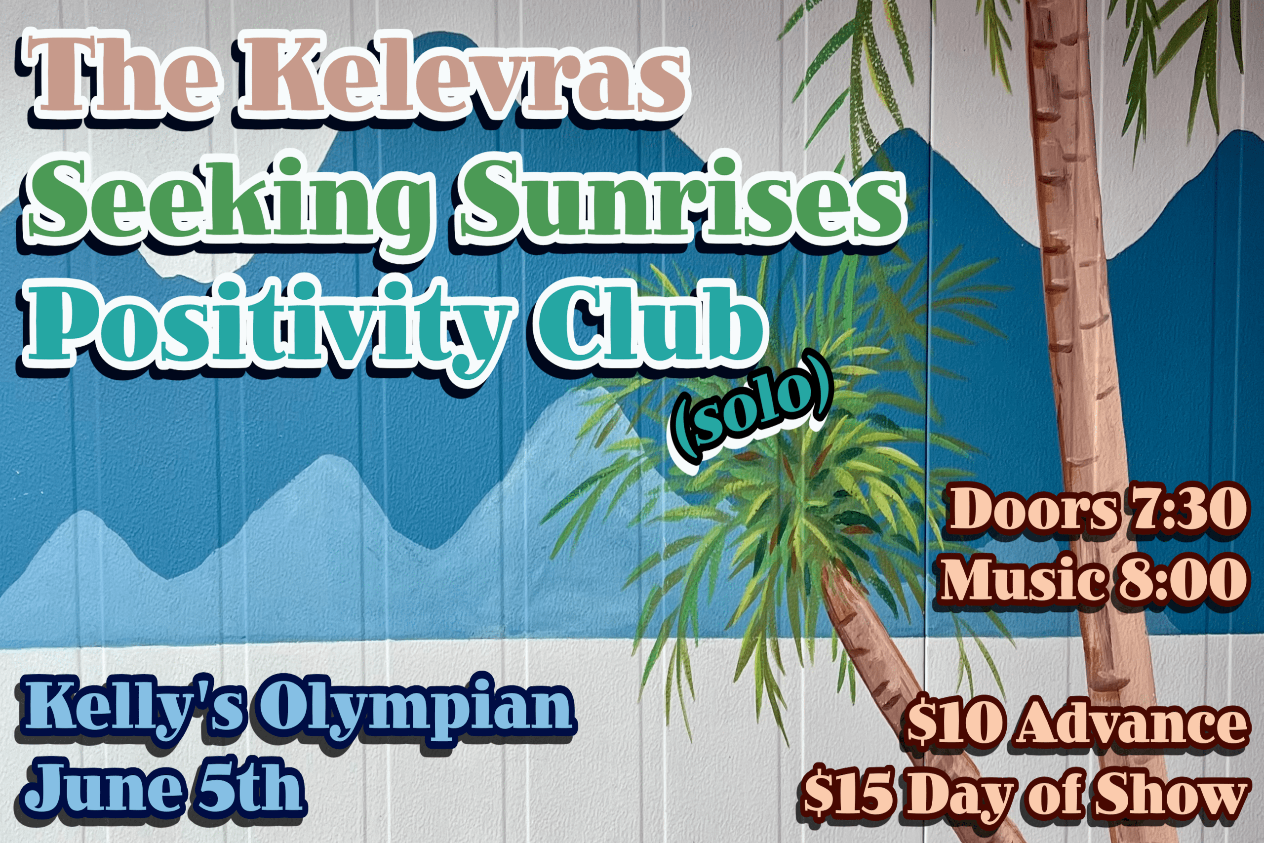 The Kelevras, Seeking Sunrises, Positivity Club (Solo)