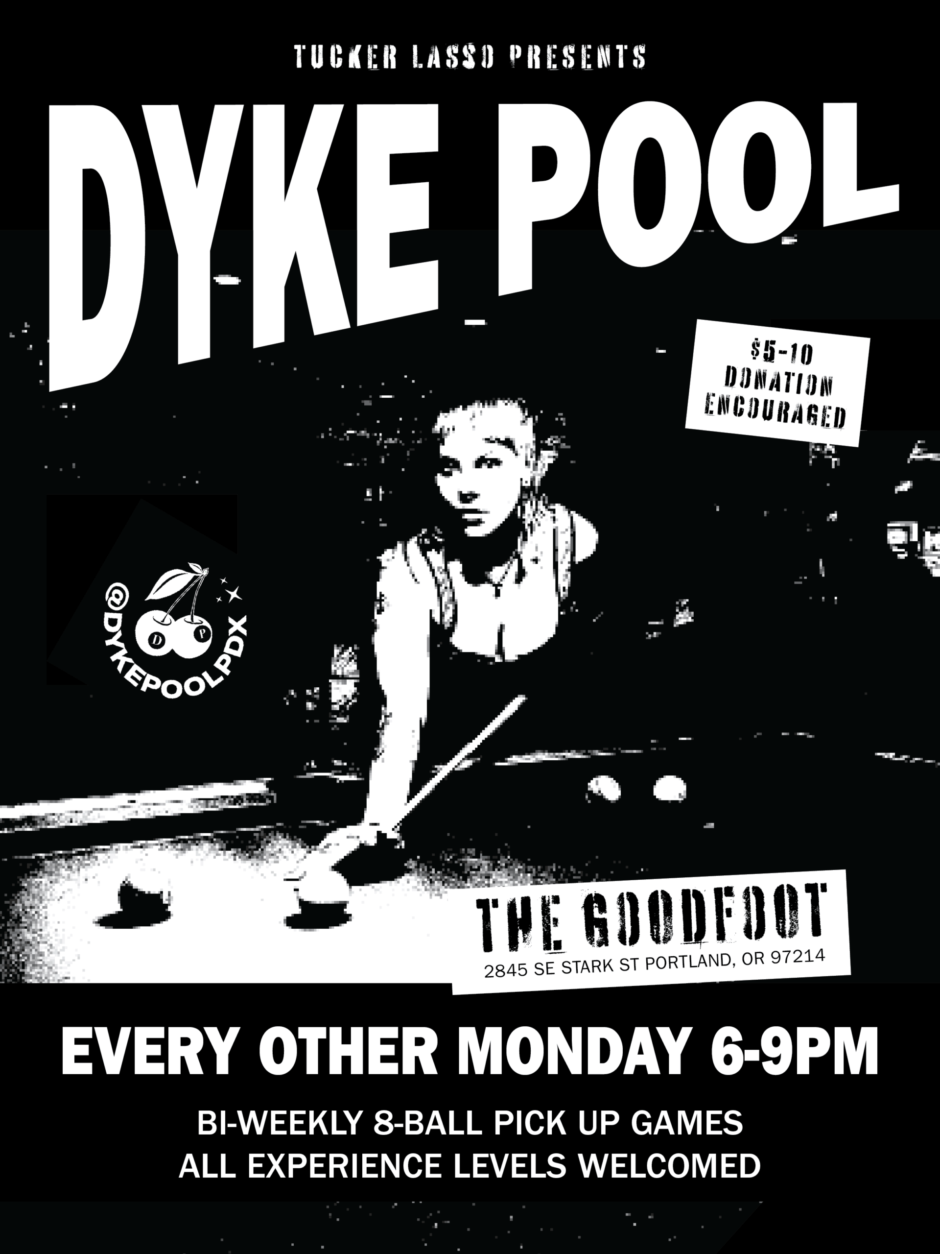 DYKE POOL (6-9pm; Upstairs Pub)