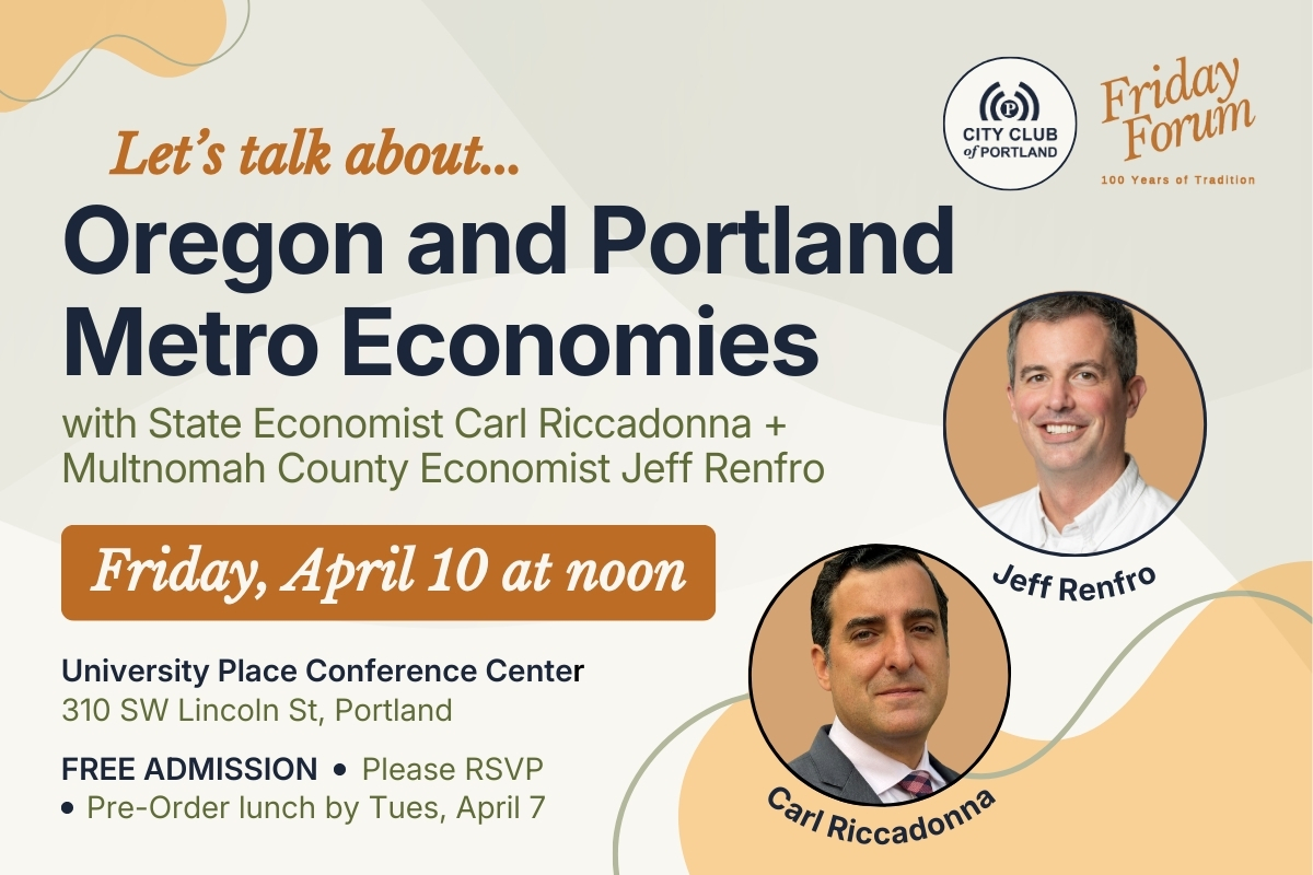 Friday Forum: Oregon and Portland Metro Economies